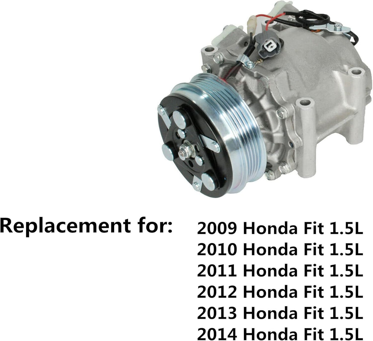 A/C Compressor for Honda Fit 1.5L L4 CO 11312C V99666